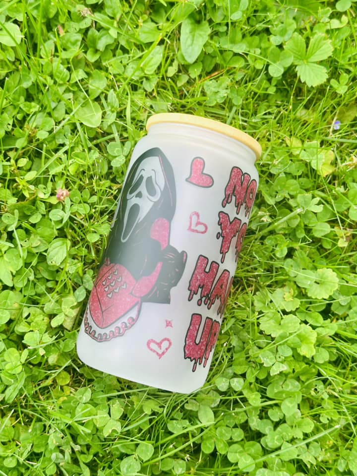 "No You Hang Up" 16oz Frosted Glass Tumbler